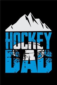 Hockey Dad: Workout Log Book And Bodybuilding Fitness Journal To Track Weighlifting Sessions For Ice Hockey Lovers, Ice Hockey Players And Fathers Who Are Ice H