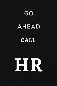 Go Ahead Call HR