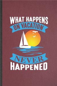 What Happens on Vacation Never Happened