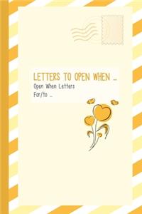 Letters to Open When..., Open When Letters For/to...