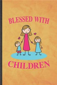 Blessed with Children