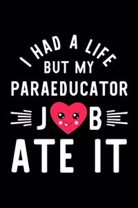 I Had A Life But My Paraeducator Job Ate It
