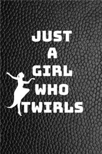 Just A Girl Who Twirls