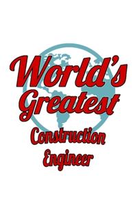 World's Greatest Construction Engineer
