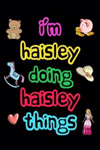 I'm Haisley Doing Haisley Things