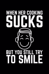 When Her Cooking Sucks But You Still Try To Smile