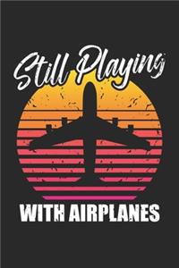 Still Playing With Airplanes
