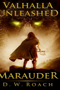 Valhalla Unleashed (Marauder Book 2)
