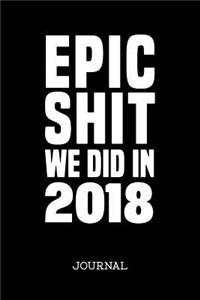 Epic Shit We Did In 2018 Journal