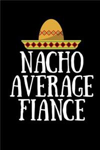 Nacho Average Fiance
