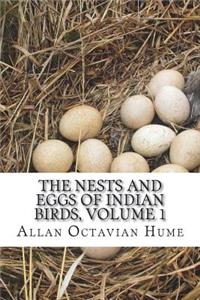 The Nests and Eggs of Indian Birds, Volume 1