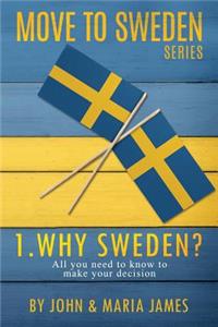 Move to Sweden - Why Sweden?