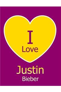 I Love Justin Bieber