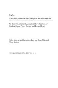 An Experimental and Analytical Investigation of Stirling Space Power Converter Heater Head