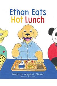 Ethan Eats Hot Lunch