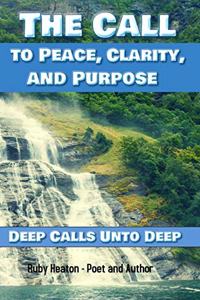The Call To Peace, Clarity, and Purpose