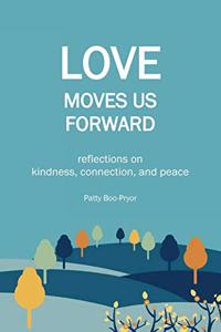 Love Moves Us Forward