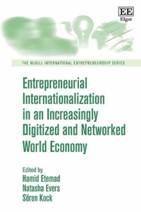 Entrepreneurial Internationalization in an Increasingly Digitized and Networked World Economy