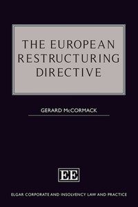 The European Restructuring Directive (Elgar Corporate and Insolvency Law and Practice series)
