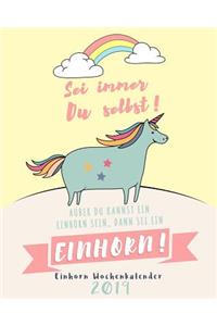 Einhorn Wochenkalender 2019 SEI Immer Du Selbst. Au