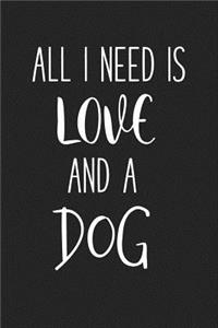 All I Need Is Love and a Dog