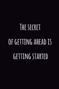 The Secret of Getting Ahead Is Getting Started