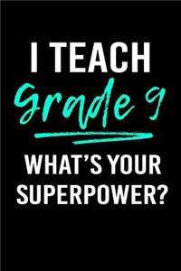 I Teach Grade 9 What's Your Superpower?