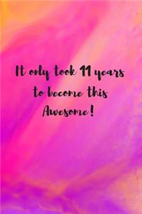 It Only Took 11 Years To Become This Awesome!