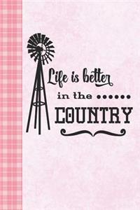 Life Is Better in the Country