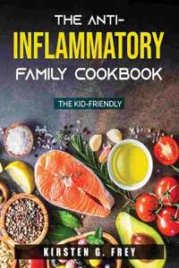 The Anti-Inflammatory Family Cookbook