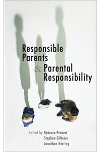 Responsible Parents and Parental Responsibility