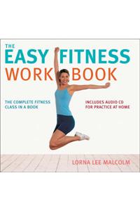 The Easy Fitness Workbook: The Complete Fitness Class in a Book