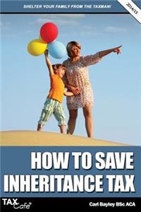 How to Save Inheritance Tax