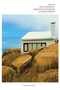 Poems of Olga Orozco, Marosa di Giorgio, Jorge Palma