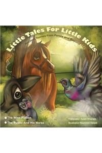 The Wise Pigeon and The Rustic and his horse.