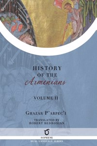 Ghazar P'arpec'i's History of the Armenians