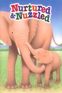 Nurtured and Nuzzled - Criados y Acariciados