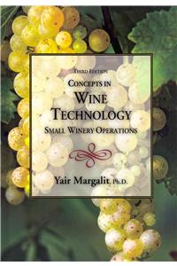 Concepts in Wine Technology: Small Winery Operations