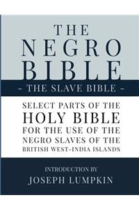 The Negro Bible - The Slave Bible