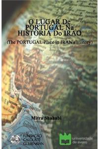 O Lugar de Portugal Na Historia Do Irao (the Portugal Place in Iran's History)