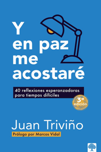 Y en paz me acostaré: 40 reflexiones esperanzadoras para tiempos difíciles / I Will Lie Down in Peace: 40 Encouraging Reflections for Difficult Times