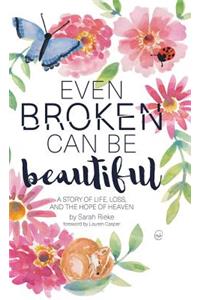 Even Broken Can Be Beautiful