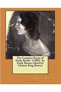 Complete Poems of Emily Brontë (1908) by