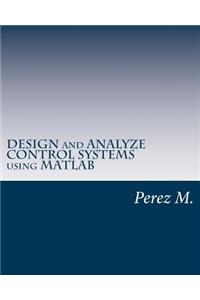 Design and Analyze Control Systems Using MATLAB
