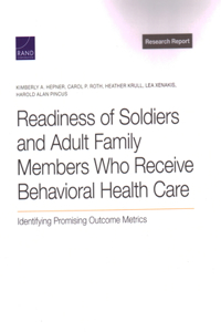 Readiness of Soldiers and Adult Family Members Who Receive Behavioral Health Care