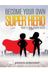 Become your own Super Hero