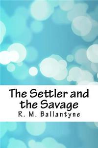 The Settler and the Savage