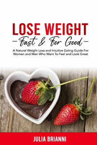 Lose Weight Fast & For Good