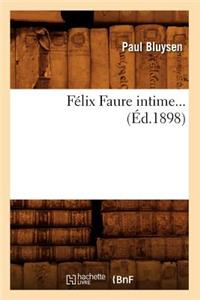 Félix Faure Intime (Éd.1898)