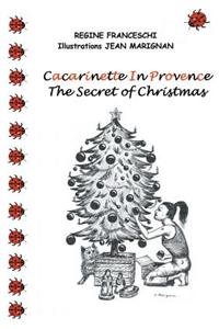Cacarinette in Provence. The Secret of Christmas